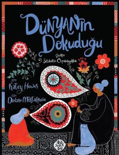 Dünyanın Dokuduğu (Ciltli)