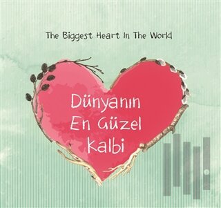 Dünyanın En Güzel Kalbi (Mini Boy) - The Biggest Heart In The World