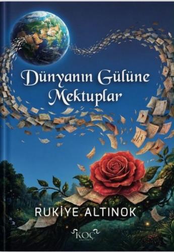 Dünyanın Gülüne Mektuplar (Ciltli)