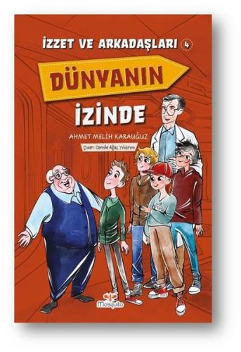Dünyanın İzinde - İzzet ve Arkadaşları 4 | Kitap Ambarı