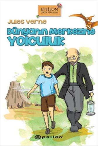Dünyanın Merkezine Yolculuk (Ciltli)