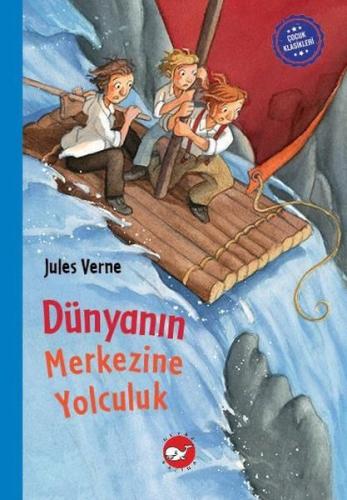 Dünyanın Merkezine Yolculuk - Çocuk Klasikleri (Ciltli)