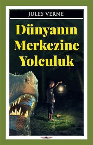 Dünyanın Merkezine Yolculuk | Kitap Ambarı