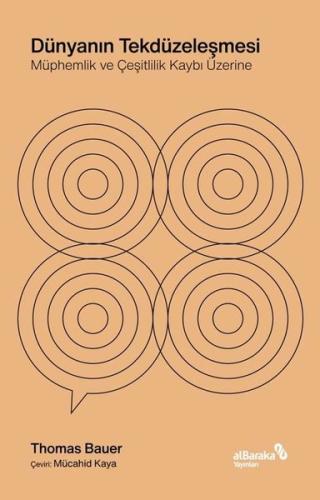Dünyanın Tekdüzeleşmesi: Müphemlik ve Çeşitlilik Kaybı Üzerine