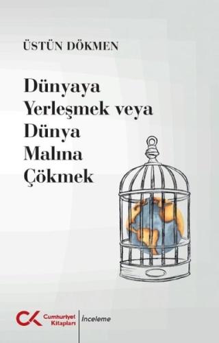 Dünyaya Yerleşmek Veya Dünya Malına Çökmek | Kitap Ambarı