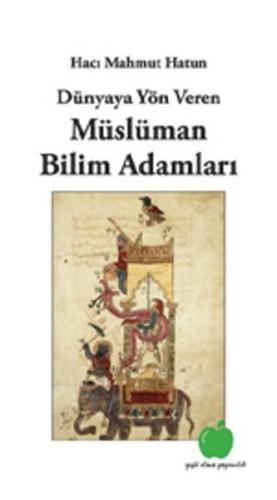 Dünyaya Yön Veren Müslüman Bilim Adamları | Kitap Ambarı