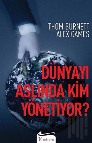 Dünyayı Aslında Kim Yönetiyor? | Kitap Ambarı