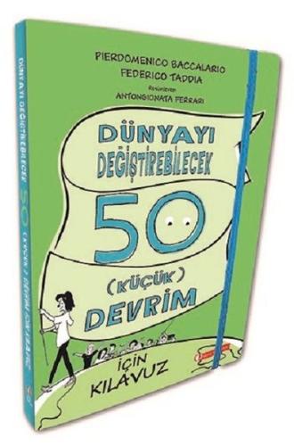 Dünyayı Değiştirebilecek 50 Küçük Devrim İçin Kılavuz (Ciltli) | Kitap