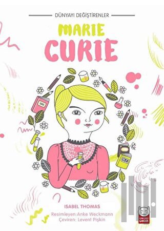 Dünyayı Değiştirenler - Marie Curie | Kitap Ambarı
