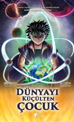 Dünyayı Küçülten Çocuk | Kitap Ambarı