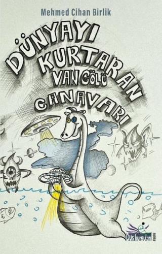 Dünyayı Kurtaran Van Gölü Canavarı | Kitap Ambarı