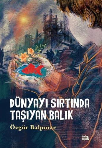 Dünyayı Sırtında Taşıyan Balık | Kitap Ambarı