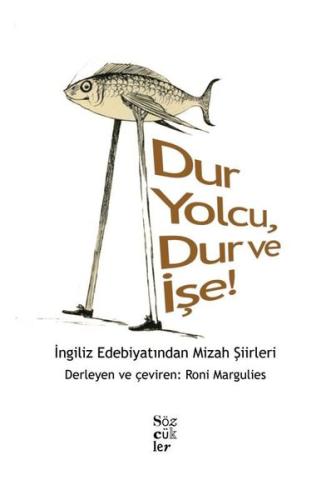 Dur Yolcu, Dur ve İşe! - İngiliz Edebiyatından Mizah Şiirleri | Kitap 