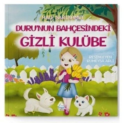 Duru'nun Bahçesindeki Gizli Kulübe | Kitap Ambarı