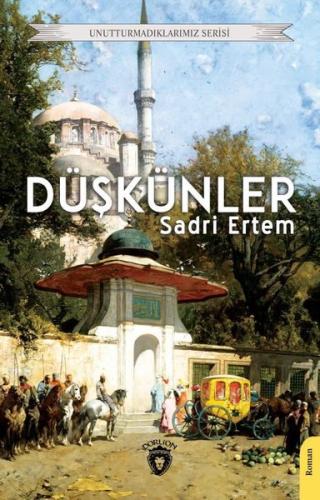 Düşkünler - Unutturmadıklarımız Serisi | Kitap Ambarı