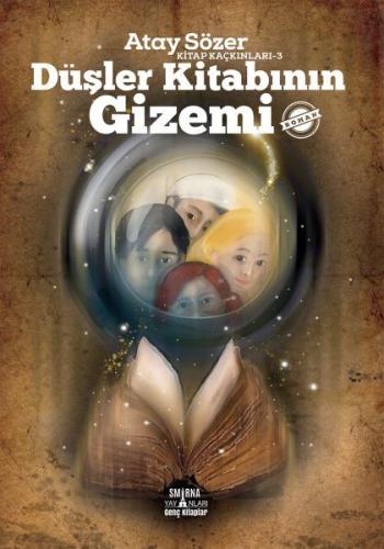 Düşler Kitabının Gizemi - Kitap Kaçkınları 3 | Kitap Ambarı