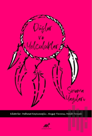 Düşler ve Yolculuklar Sinema Yazıları