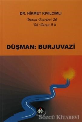 Düşman Burjuvazi / Yol Dizisi