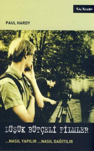 Düşük Bütçeli Filmler... Nasıl Yapılır... Nasıl Dağıtılır