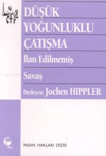 Düşük Yoğunluklu Çatışma İlan Edilmemiş Savaş | Kitap Ambarı