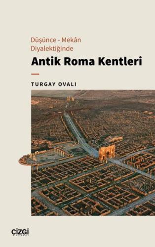 Düşünce - Mekan Diyalektiğinde Antik Roma Kentleri | Kitap Ambarı