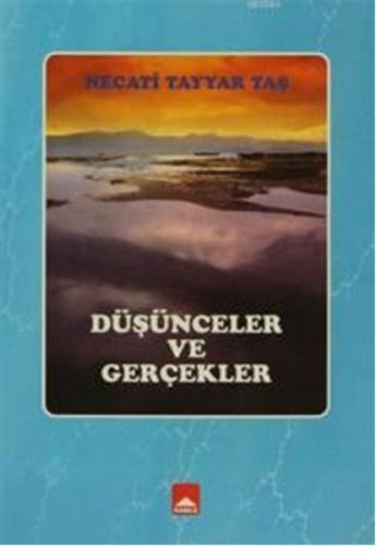 Düşünceler ve Gerçekler