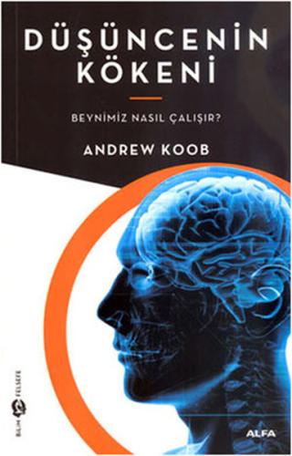 Düşüncenin Kökeni - Beynimiz Nasıl Çalışır?