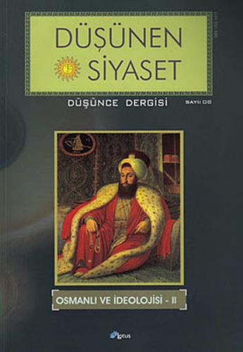 Düşünen Siyaset Düşünce Dergisi Sayı: 8 Osmanlı ve İdeolojisi - 2 | Ki