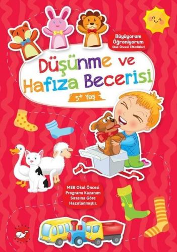 Düşünme ve Hafıza Becerisi 5+ Yaş - Büyüyorum Öğreniyorum Okul Öncesi 
