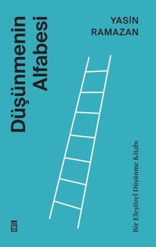 Düşünmenin Alfabesi-Bir Eleştirel Düşünme Kitabı