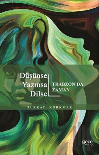 Düşünsel Yazınsal Dilsel - Trabzon'da Zaman | Kitap Ambarı