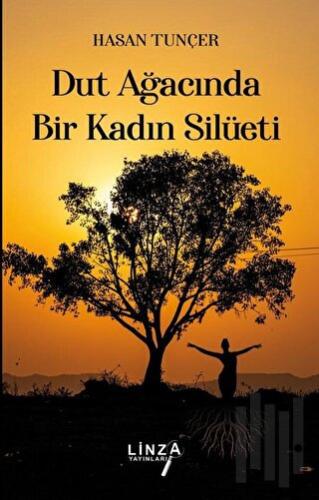 Dut Ağacında Bir Kadın Silüeti