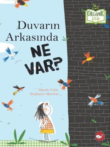 Duvarın Arkasında Ne Var? Organik Kitap (Ciltli)