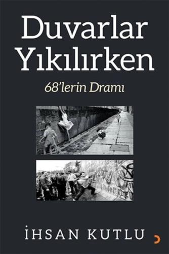 Duvarlar Yıkılırken - 68lerin Dramı