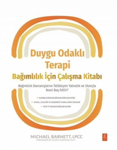 Duygu Odaklı Terapi - Bağımlılık İçin Çalışma Kitabı - Bağımlılık Davr