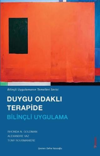 Duygu Odaklı Terapide Bilinçli Uygulama - Bilinçli Uygulamanın Temelle