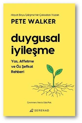 Duygusal İyileşme - Yas Affetme ve Öz Şefkat Rehberi | Kitap Ambarı