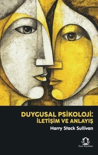 Duygusal Psikoloji - İletişim ve Anlayış | Kitap Ambarı