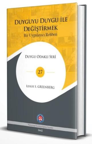 Duyguyu Duygu ile Değiştirmek - Bir Uygulayıcı Rehberi (Ciltli) | Kita