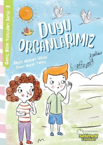 Genç Bilim Yolcuları Serisi -3 Duyu Organlarımız | Kitap Ambarı