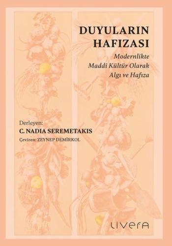 Duyuların Hafızası: Modernlikte Maddi Kültür Olarak Algı ve Hafıza | K