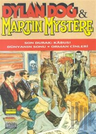 Dylan Dog and Martin Mystere Son Durak: Kabus! / Dünyanın Sonu / Orman