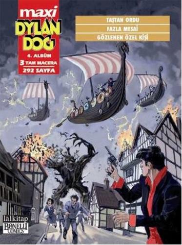 Dylan Dog Maxi 4. Albüm - Taştan Ordu - Fazla Mesai - Gözlenen Özel Ki