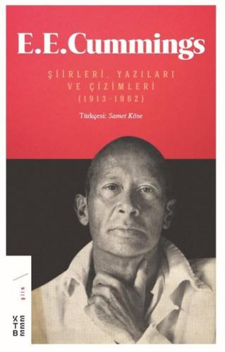 E.E. Cummings: Şiirleri Yazıları ve Çizimleri 1913-1962