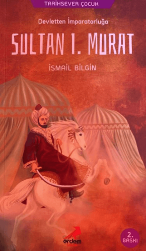Tarihsever Çocuk 4 - Sultan I. Murad | Kitap Ambarı