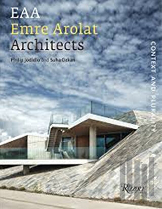 EAA Emre Arolat Architects: Context and Plurality (Ciltli) | Kitap Amb