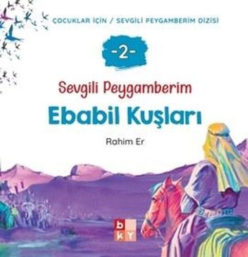 Ebabil Kuşları - Sevgili Peygamberim 2 | Kitap Ambarı