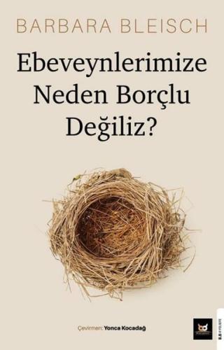 Ebeveynlerimize Neden Borçlu Değiliz? | Kitap Ambarı