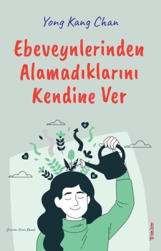 Ebeveynlerinden Alamadıklarını Kendine Ver | Kitap Ambarı