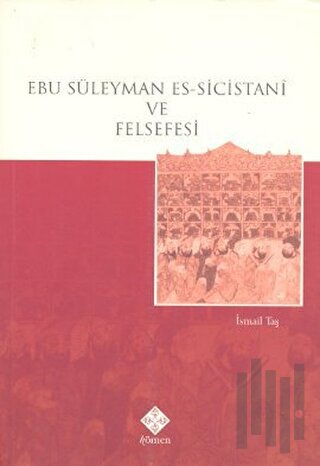Ebu Süleyman Es-Sicistani ve Felsefesi | Kitap Ambarı
